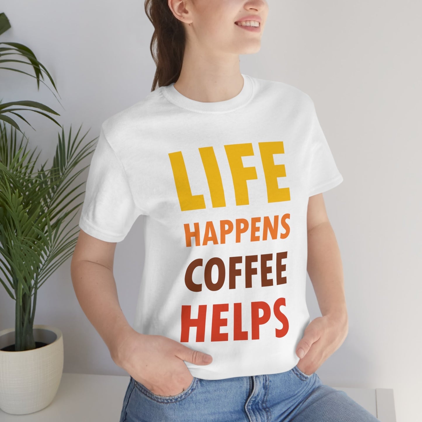 Life Happens Coffee Helps Quotes Caffeine Lover Unisex Jersey Short Sleeve T-Shirt Ichaku [Perfect Gifts Selection]