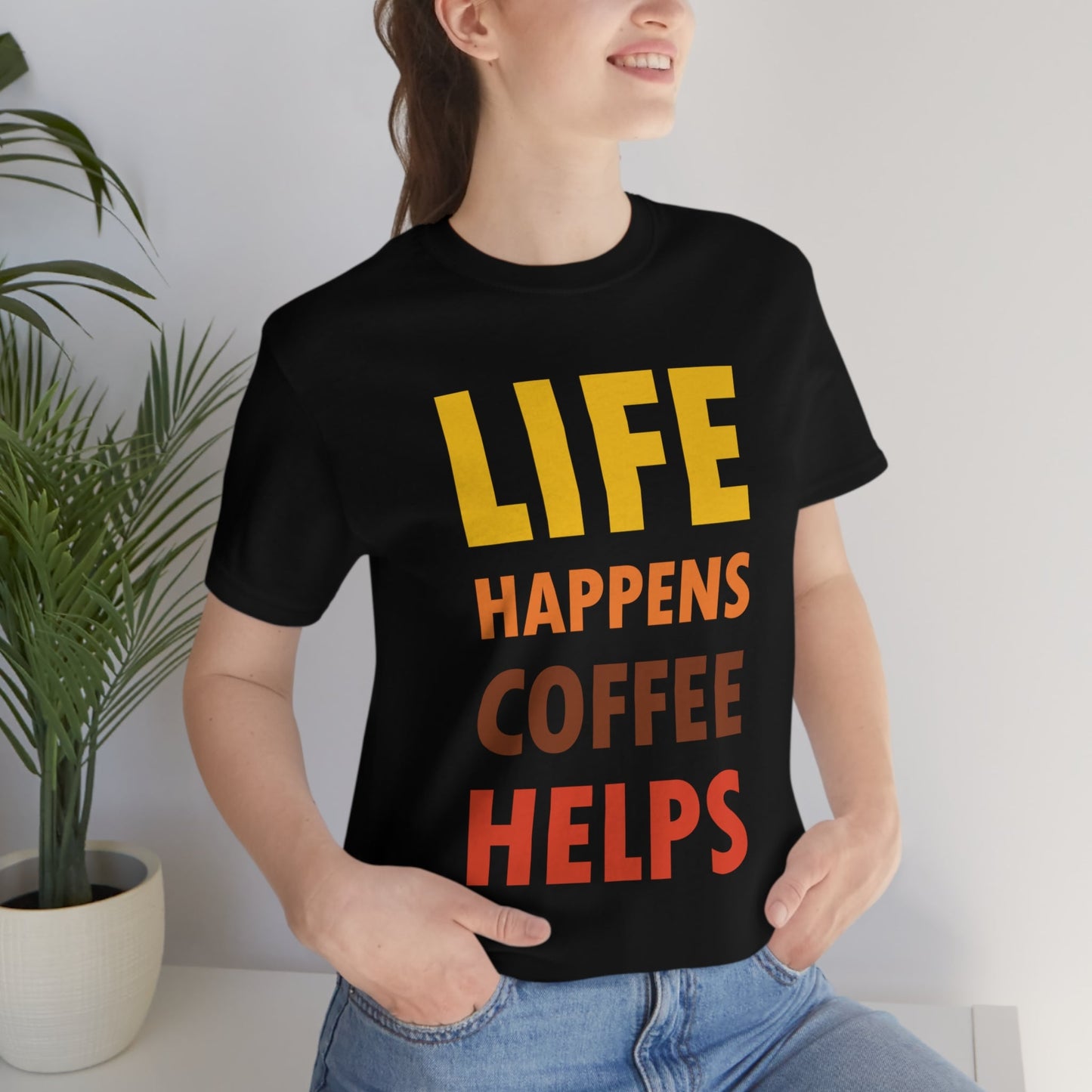 Life Happens Coffee Helps Quotes Caffeine Lover Unisex Jersey Short Sleeve T-Shirt Ichaku [Perfect Gifts Selection]