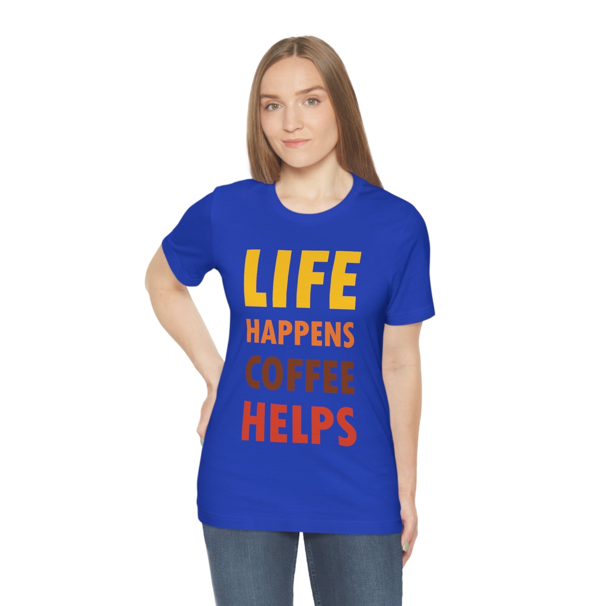 Life Happens Coffee Helps Quotes Caffeine Lover Unisex Jersey Short Sleeve T-Shirt Ichaku [Perfect Gifts Selection]