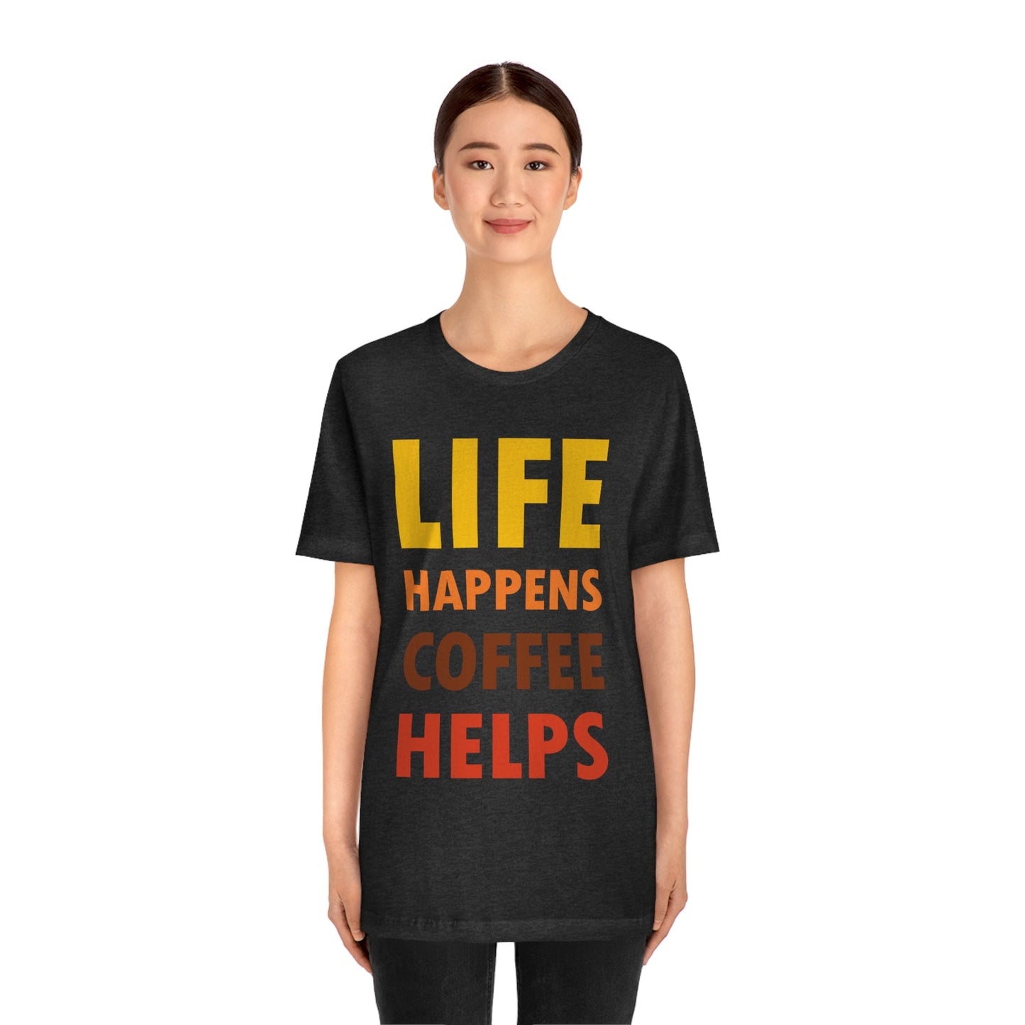 Life Happens Coffee Helps Quotes Caffeine Lover Unisex Jersey Short Sleeve T-Shirt Ichaku [Perfect Gifts Selection]