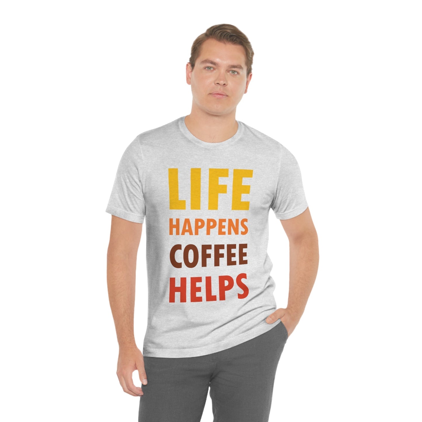 Life Happens Coffee Helps Quotes Caffeine Lover Unisex Jersey Short Sleeve T-Shirt Ichaku [Perfect Gifts Selection]