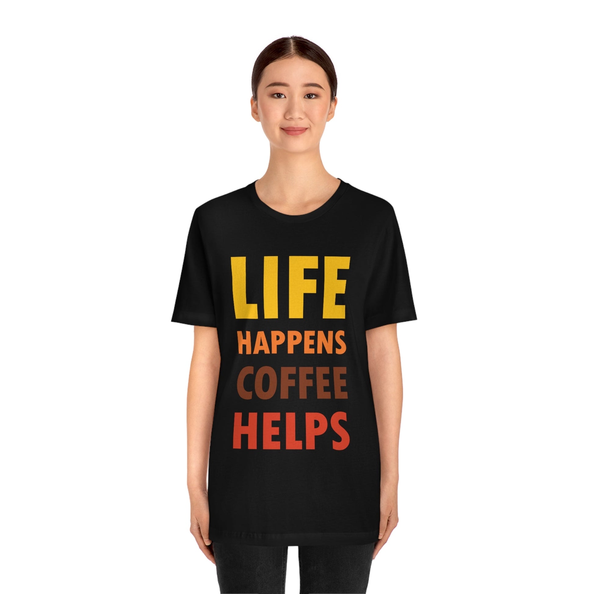 Life Happens Coffee Helps Quotes Caffeine Lover Unisex Jersey Short Sleeve T-Shirt Ichaku [Perfect Gifts Selection]