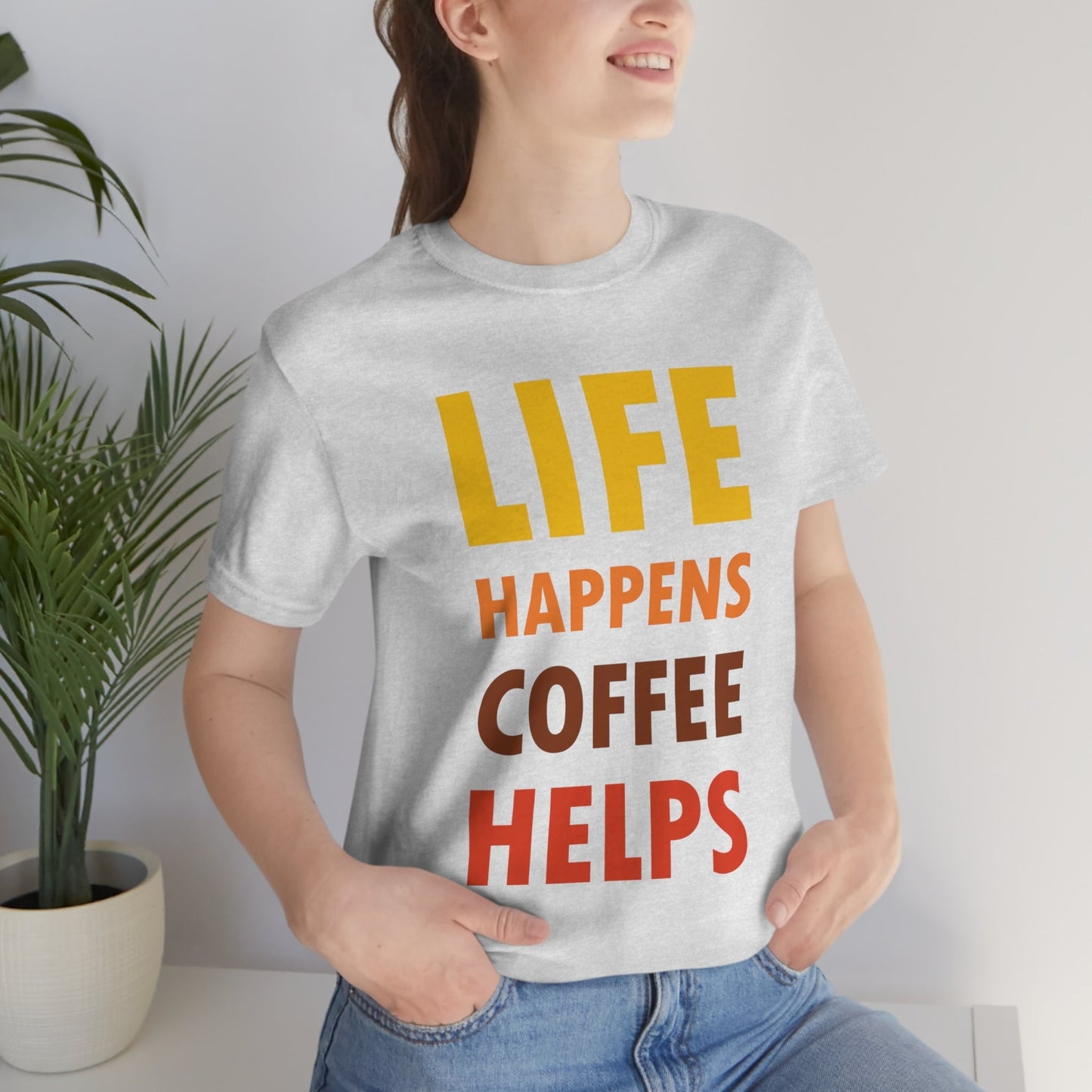 Life Happens Coffee Helps Quotes Caffeine Lover Unisex Jersey Short Sleeve T-Shirt Ichaku [Perfect Gifts Selection]