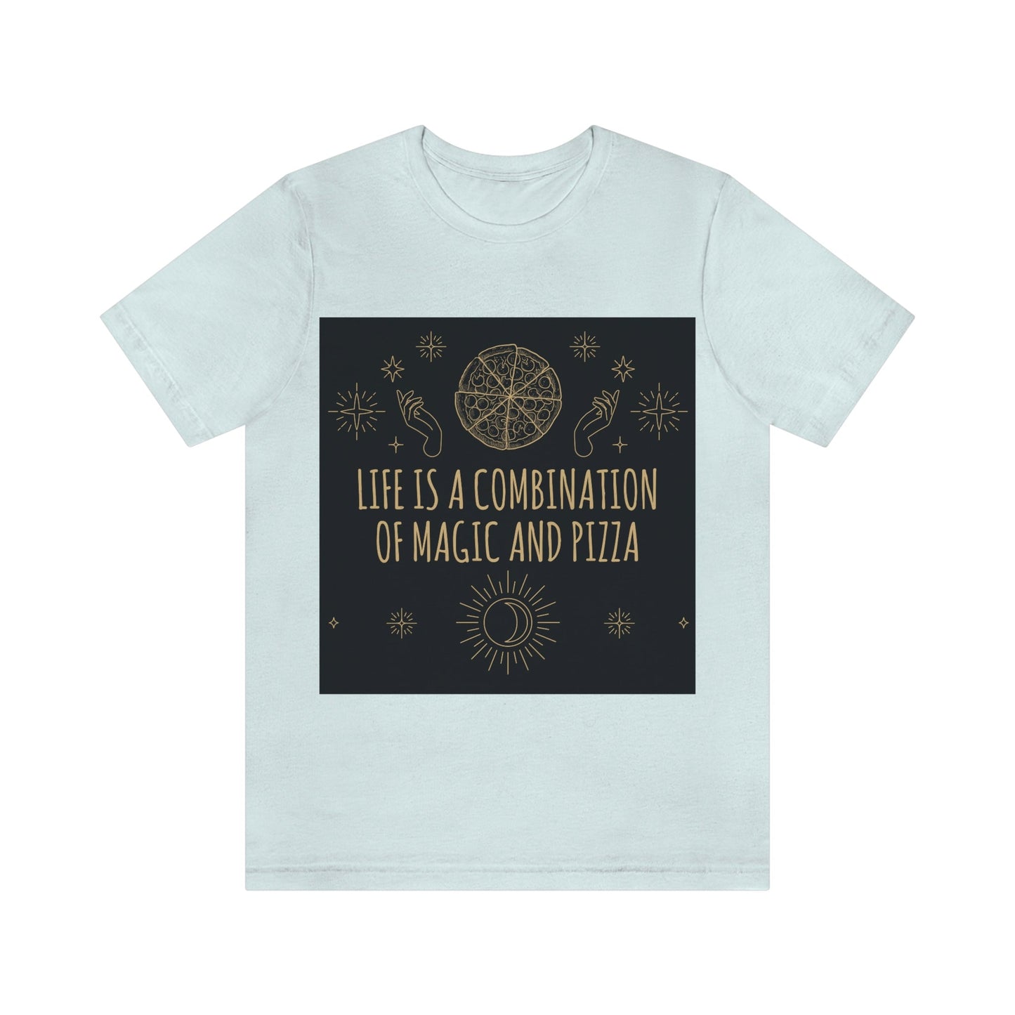 Life Is A Combination Of Magic And Pizza Love Funny Quotes Unisex Jersey Short Sleeve T-Shirt Ichaku [Perfect Gifts Selection]