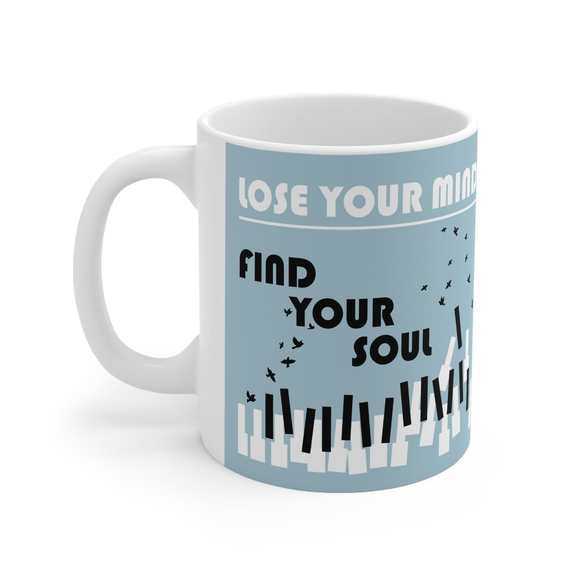 Lose Your Mind Find your Soul Flying birds Piano Keys Music Art Ceramic Mug 11oz Ichaku [Perfect Gifts Selection]