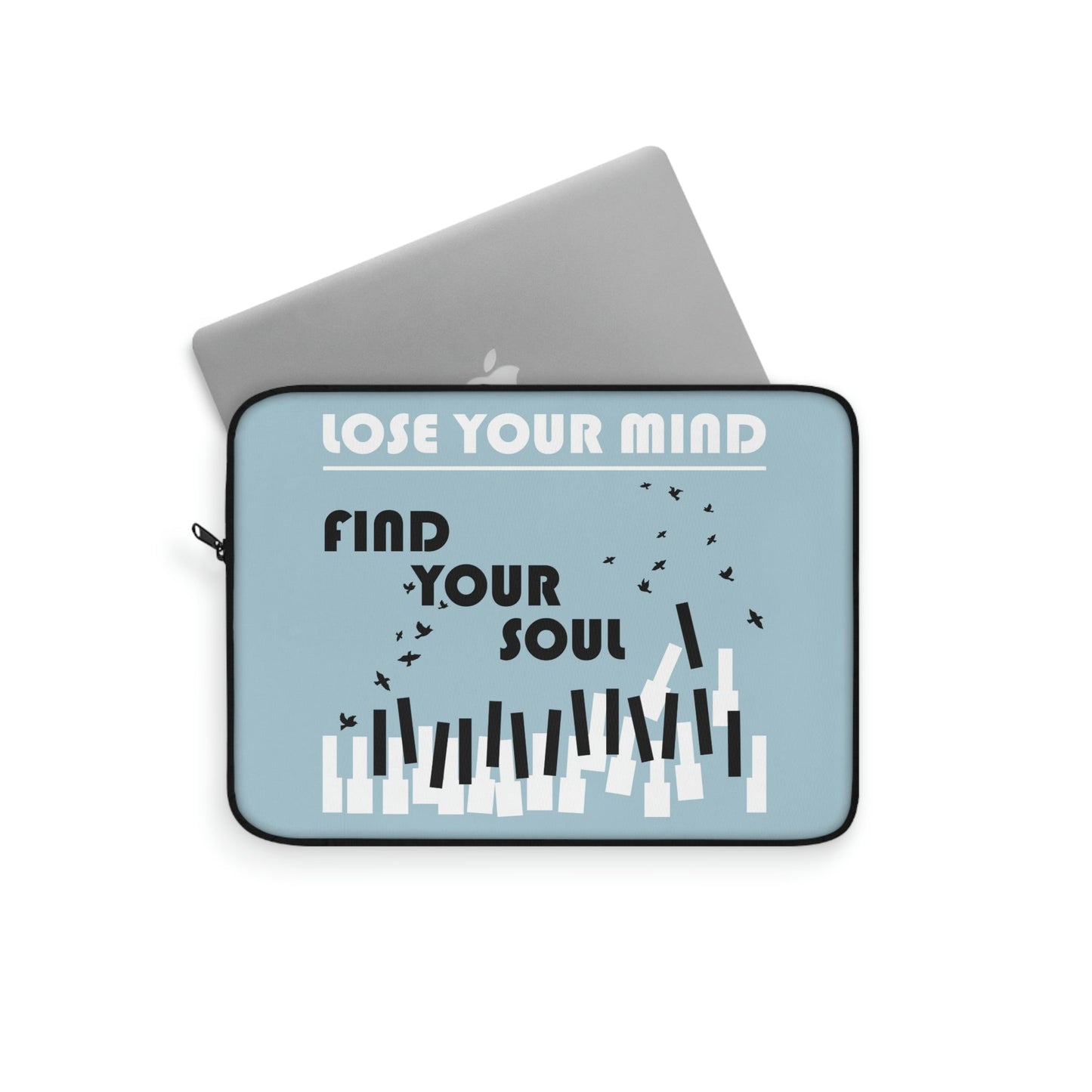 Lose Your Mind Find your Soul Flying birds Piano Keys Music Art Laptop Sleeve Ichaku [Perfect Gifts Selection]