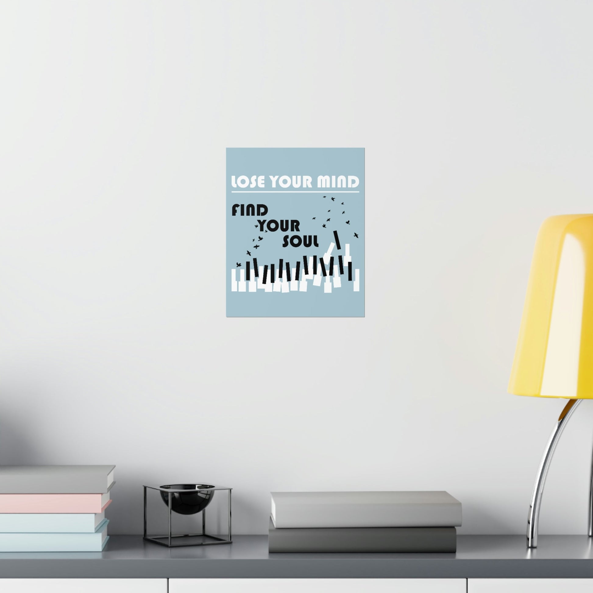 Lose Your Mind Find your Soul Flying birds Piano Keys Music Art Premium Matte Vertical Posters Ichaku [Perfect Gifts Selection]