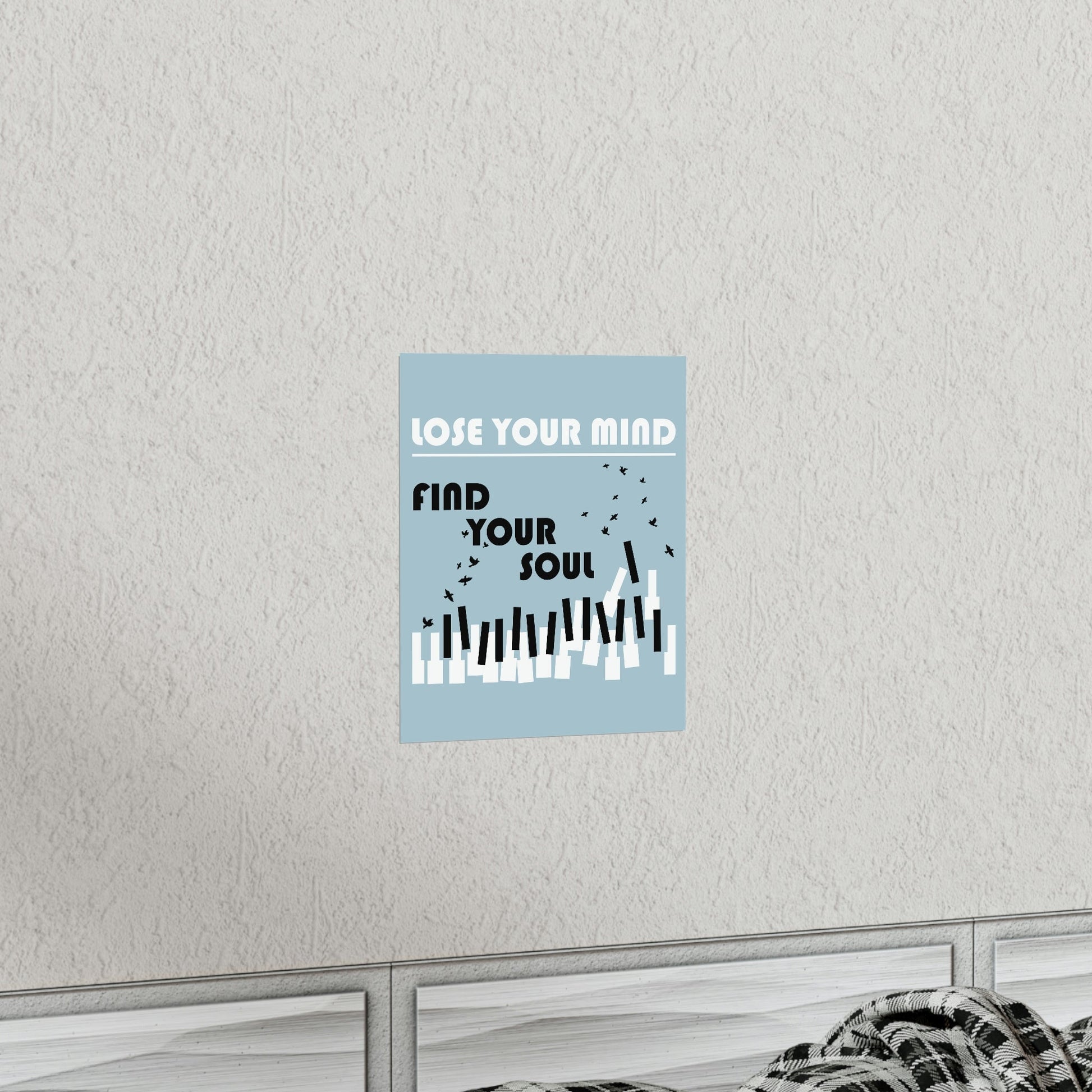 Lose Your Mind Find your Soul Flying birds Piano Keys Music Art Premium Matte Vertical Posters Ichaku [Perfect Gifts Selection]