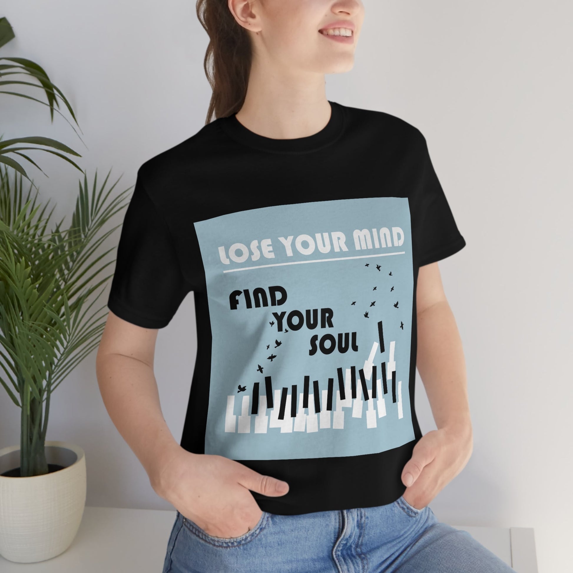 Lose Your Mind Find your Soul Flying birds Piano Keys Music Art Typography Unisex Jersey Short Sleeve T-Shirt Ichaku [Perfect Gifts Selection]