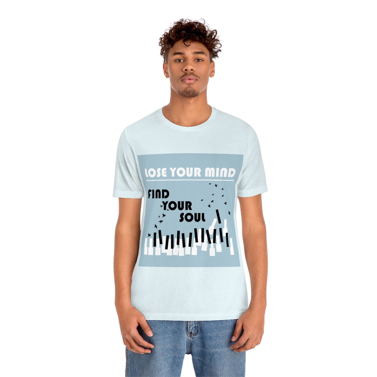 Lose Your Mind Find your Soul Flying birds Piano Keys Music Art Typography Unisex Jersey Short Sleeve T-Shirt Ichaku [Perfect Gifts Selection]