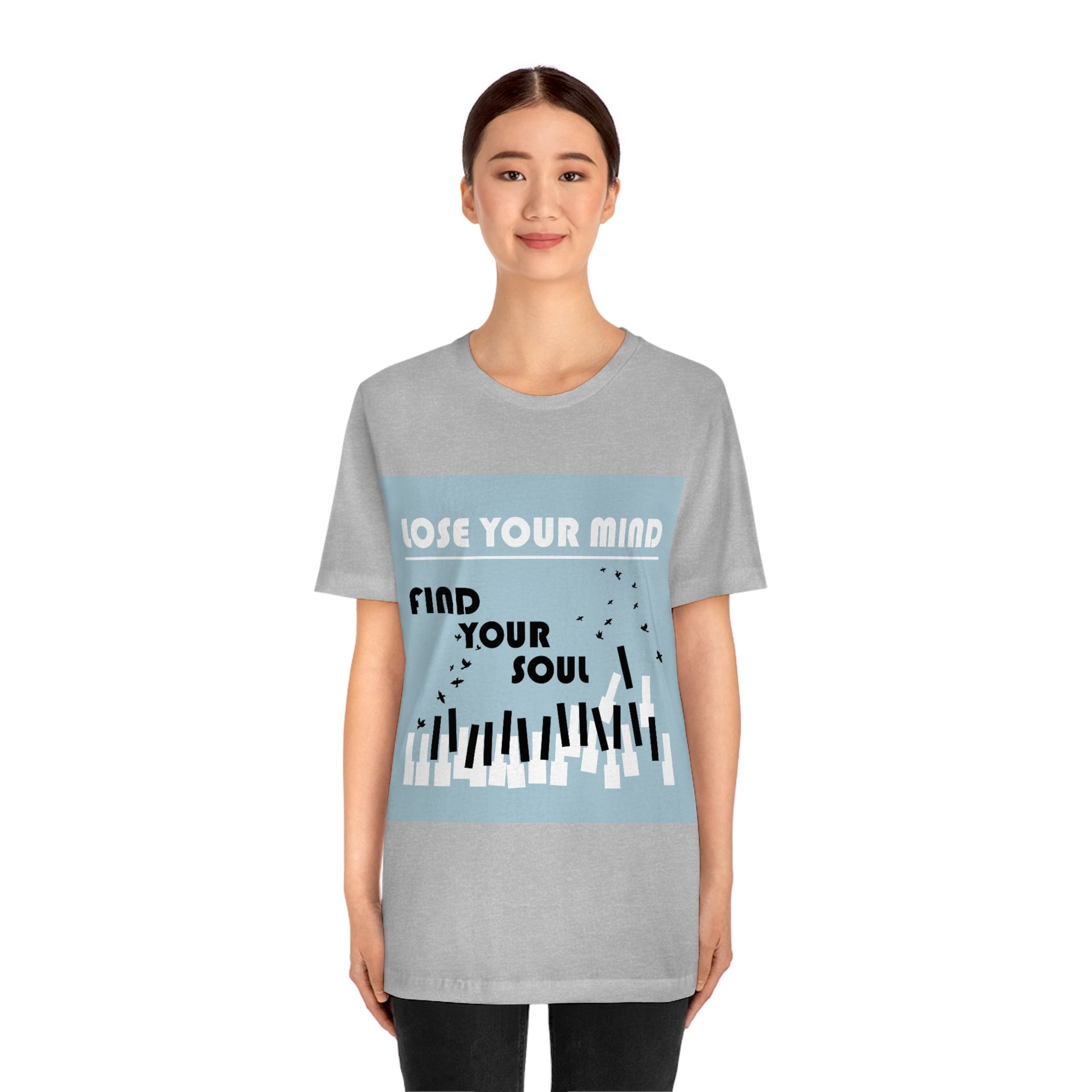 Lose Your Mind Find your Soul Flying birds Piano Keys Music Art Typography Unisex Jersey Short Sleeve T-Shirt Ichaku [Perfect Gifts Selection]