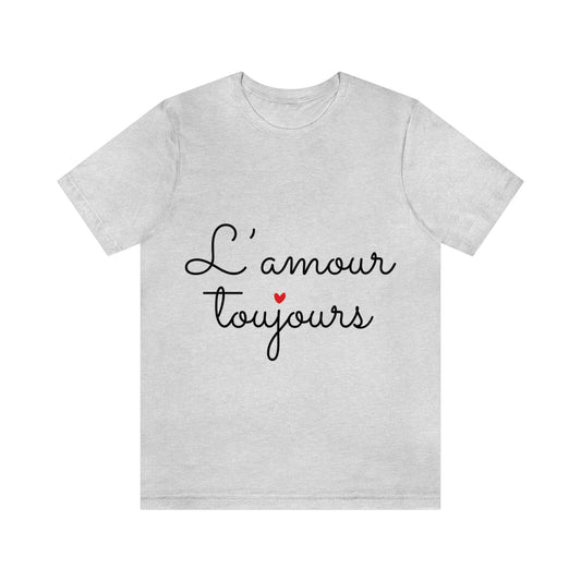 Love Forever L'amour Toujours Love Typography Valentines Idea Unisex Jersey Short Sleeve T-Shirt Ichaku [Perfect Gifts Selection]
