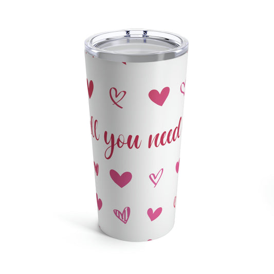 Love Is All You Need Stainless Steel Hot or Cold Vacuum Tumbler 20oz Ichaku [Perfect Gifts Selection]