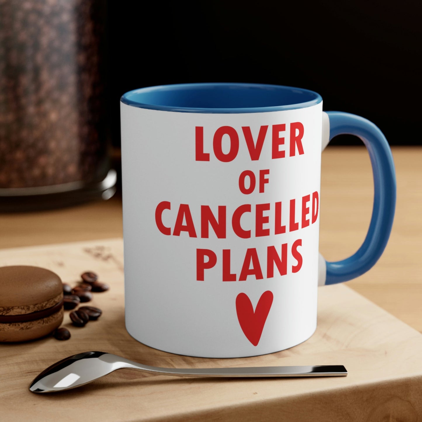 Lover of Cancelled Plans Valentines Day Accent Coffee Mug 11oz Ichaku [Perfect Gifts Selection]