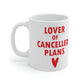 Lover of Cancelled Plans Valentines Day Ceramic Mug 11oz Ichaku [Perfect Gifts Selection]