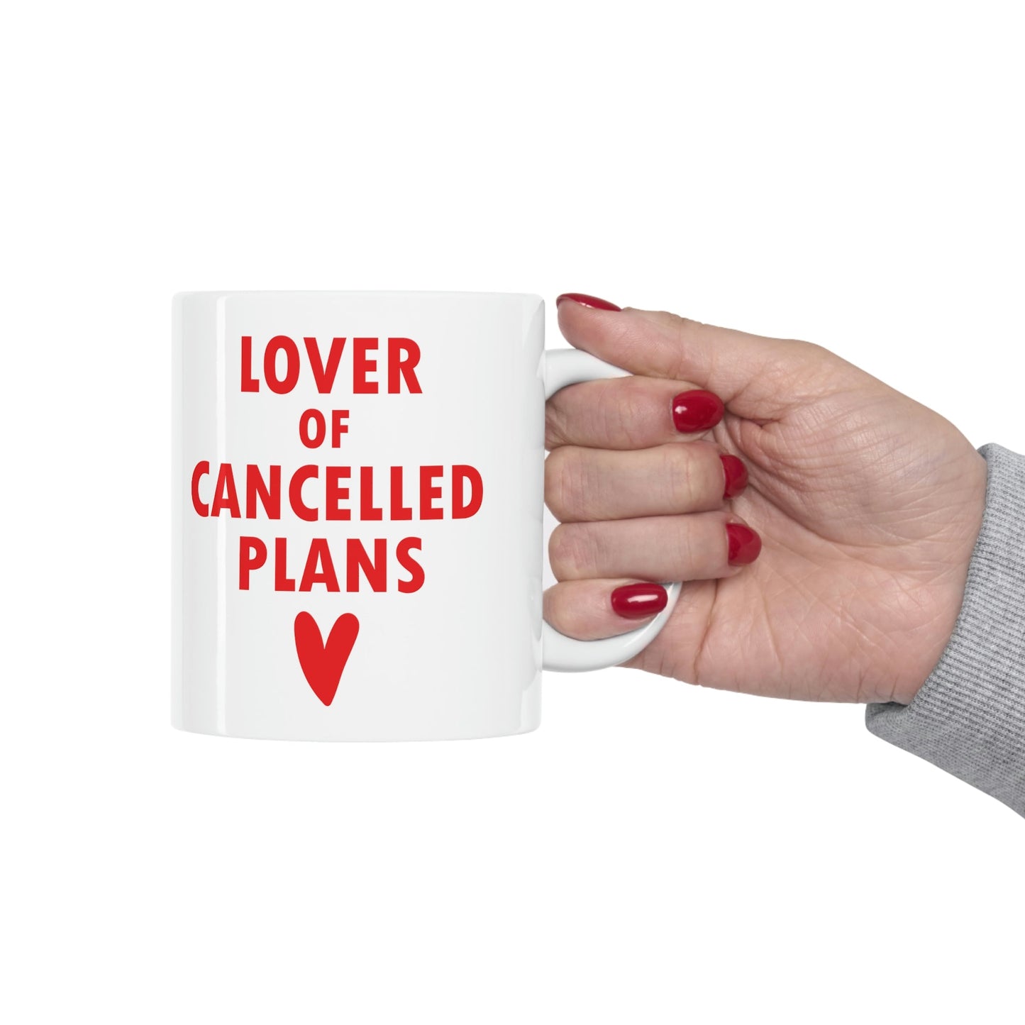 Lover of Cancelled Plans Valentines Day Ceramic Mug 11oz Ichaku [Perfect Gifts Selection]