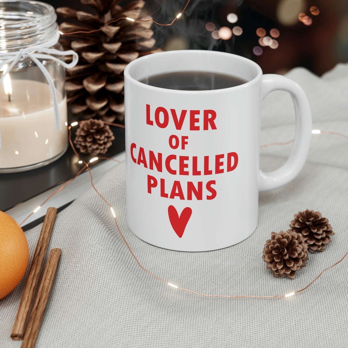 Lover of Cancelled Plans Valentines Day Ceramic Mug 11oz Ichaku [Perfect Gifts Selection]