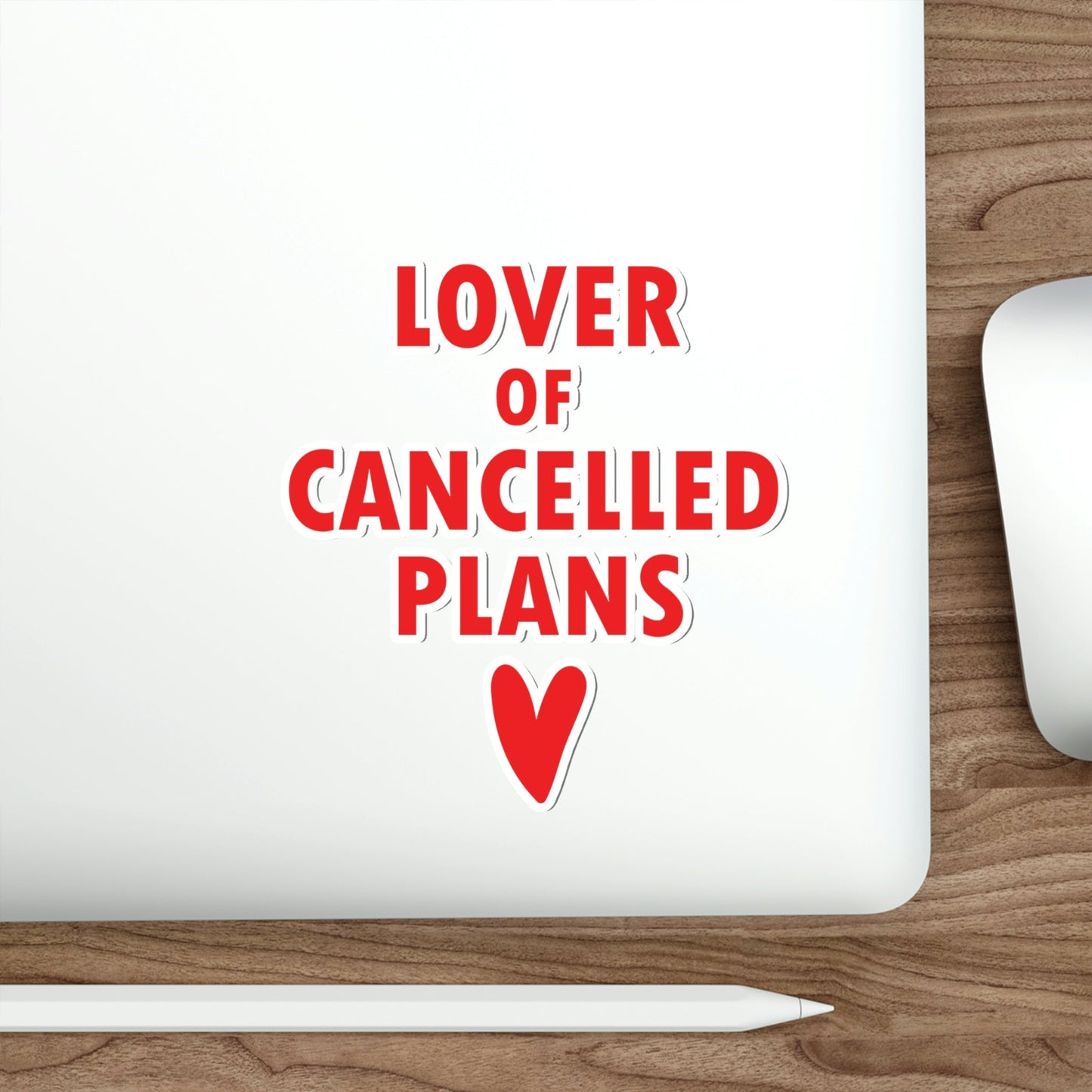 Lover of Cancelled Plans Valentines Day Die-Cut Sticker Ichaku [Perfect Gifts Selection]