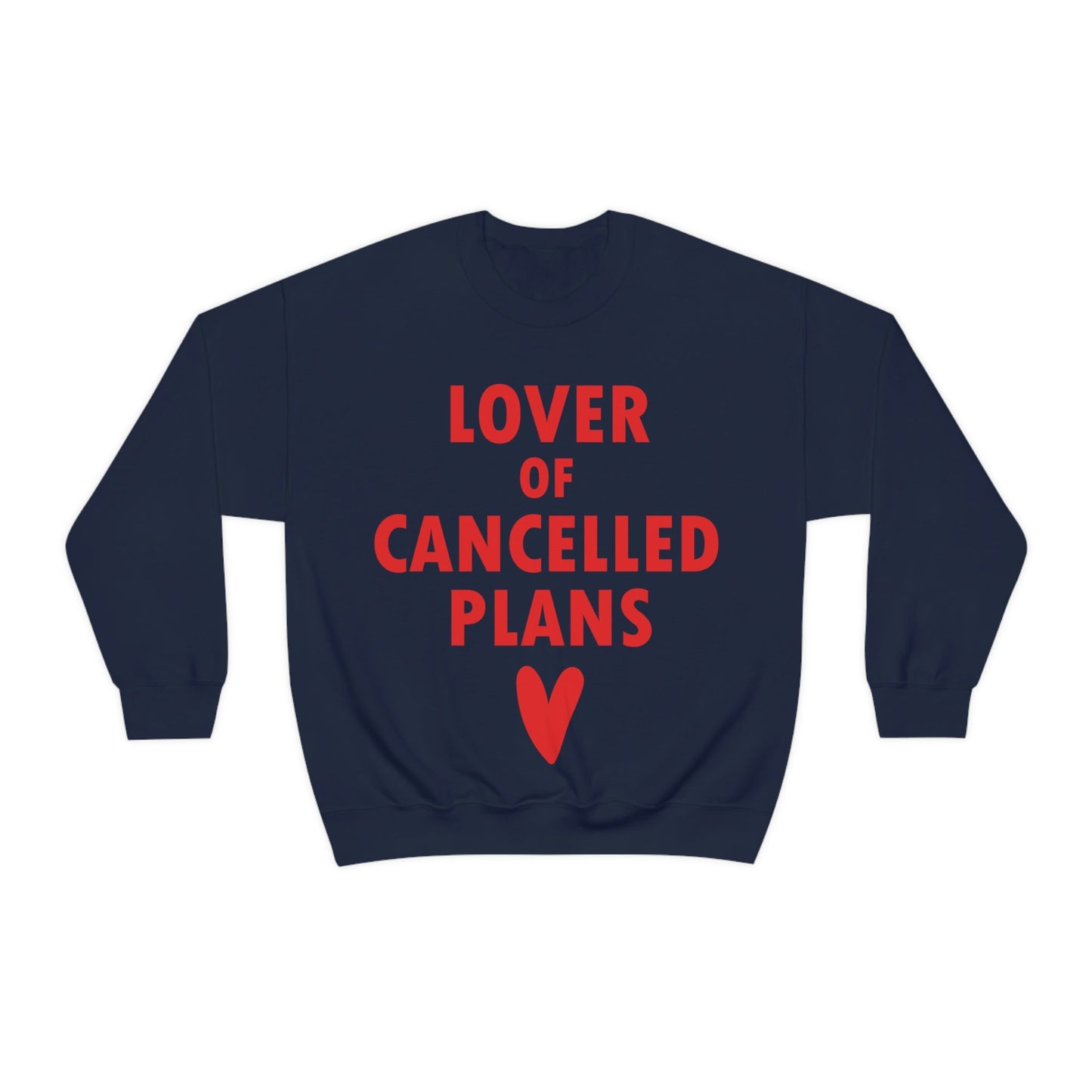 Lover of Cancelled Plans Valentines Day Unisex Heavy Blend™ Crewneck Sweatshirt Ichaku [Perfect Gifts Selection]