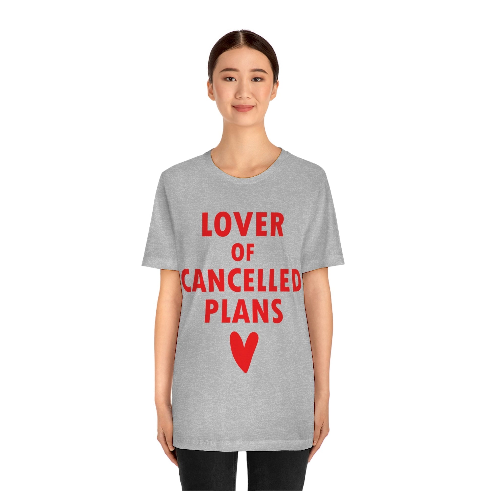 Lover of Cancelled Plans Valentines Day Unisex Jersey Short Sleeve T-Shirt Ichaku [Perfect Gifts Selection]