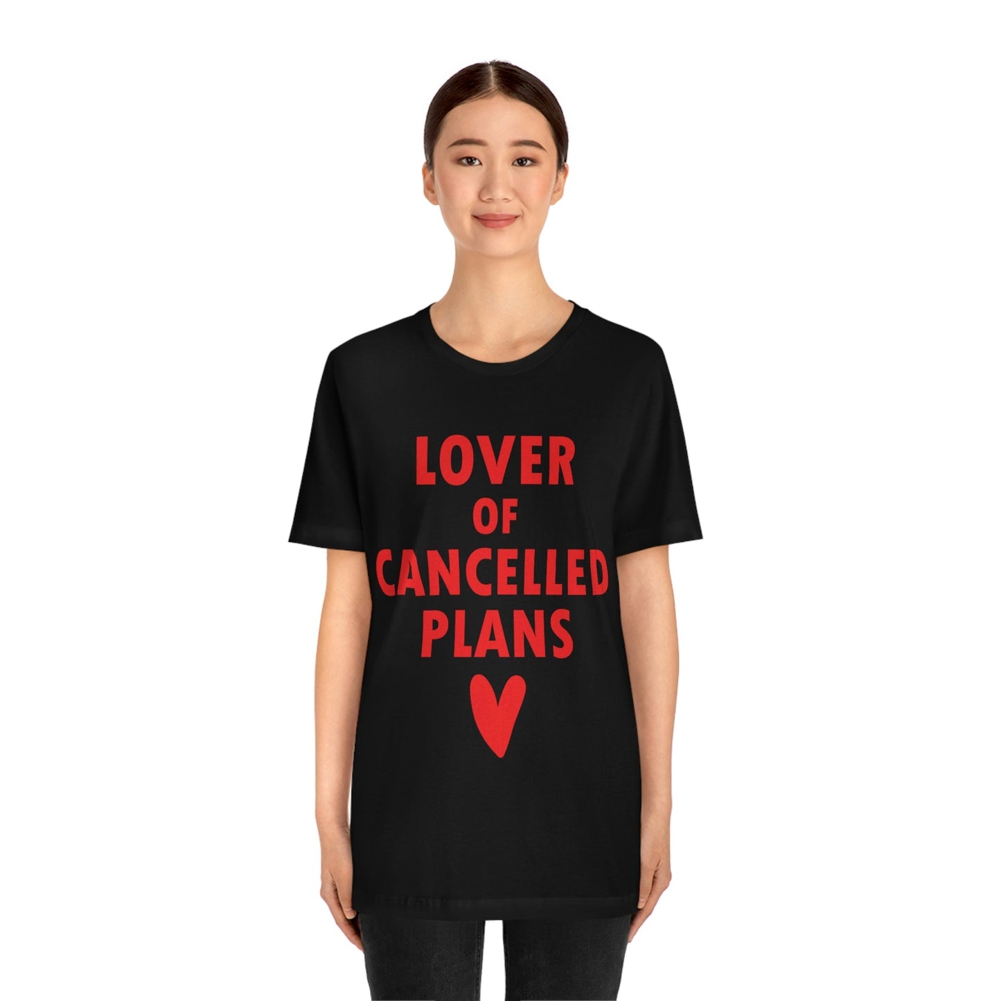 Lover of Cancelled Plans Valentines Day Unisex Jersey Short Sleeve T-Shirt Ichaku [Perfect Gifts Selection]