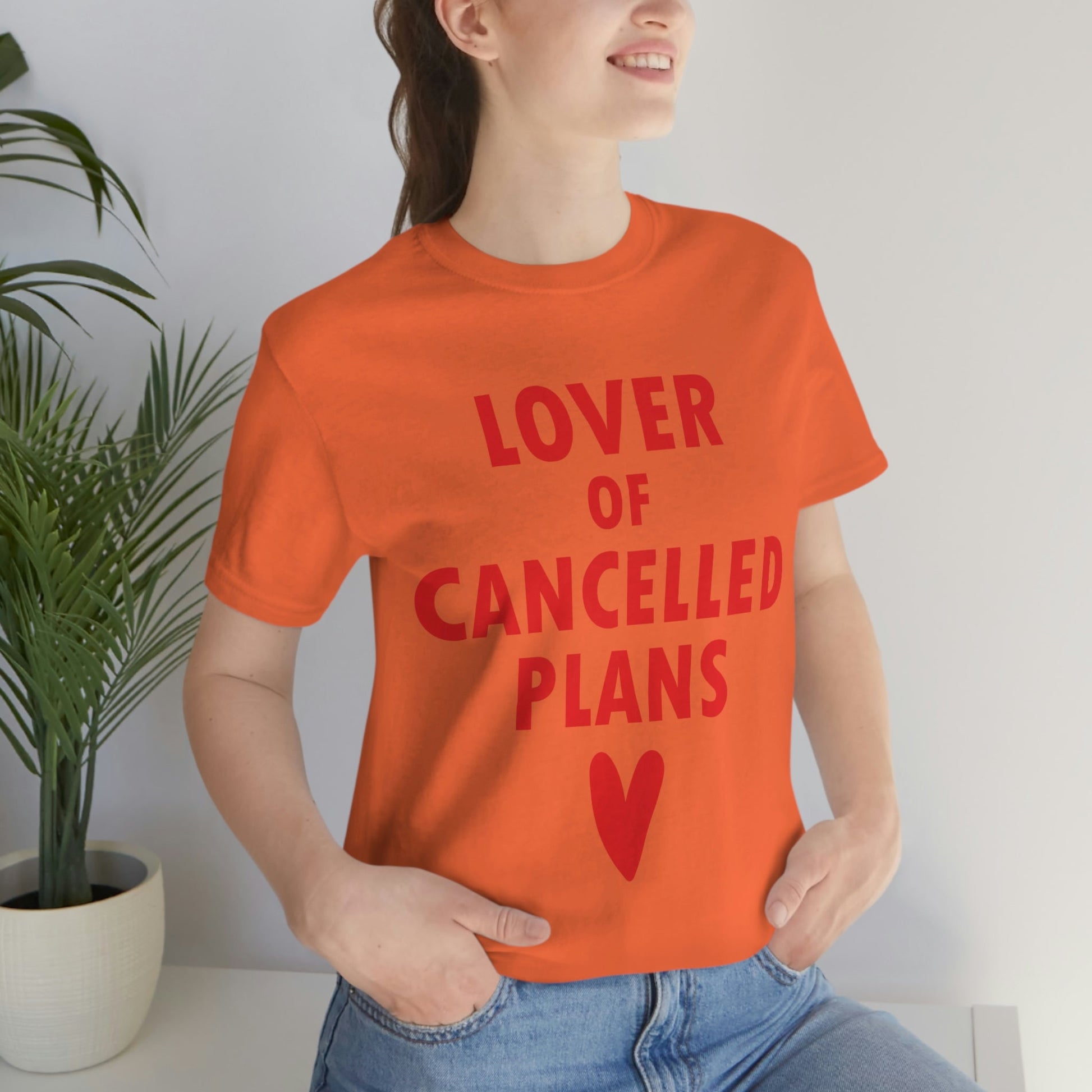 Lover of Cancelled Plans Valentines Day Unisex Jersey Short Sleeve T-Shirt Ichaku [Perfect Gifts Selection]