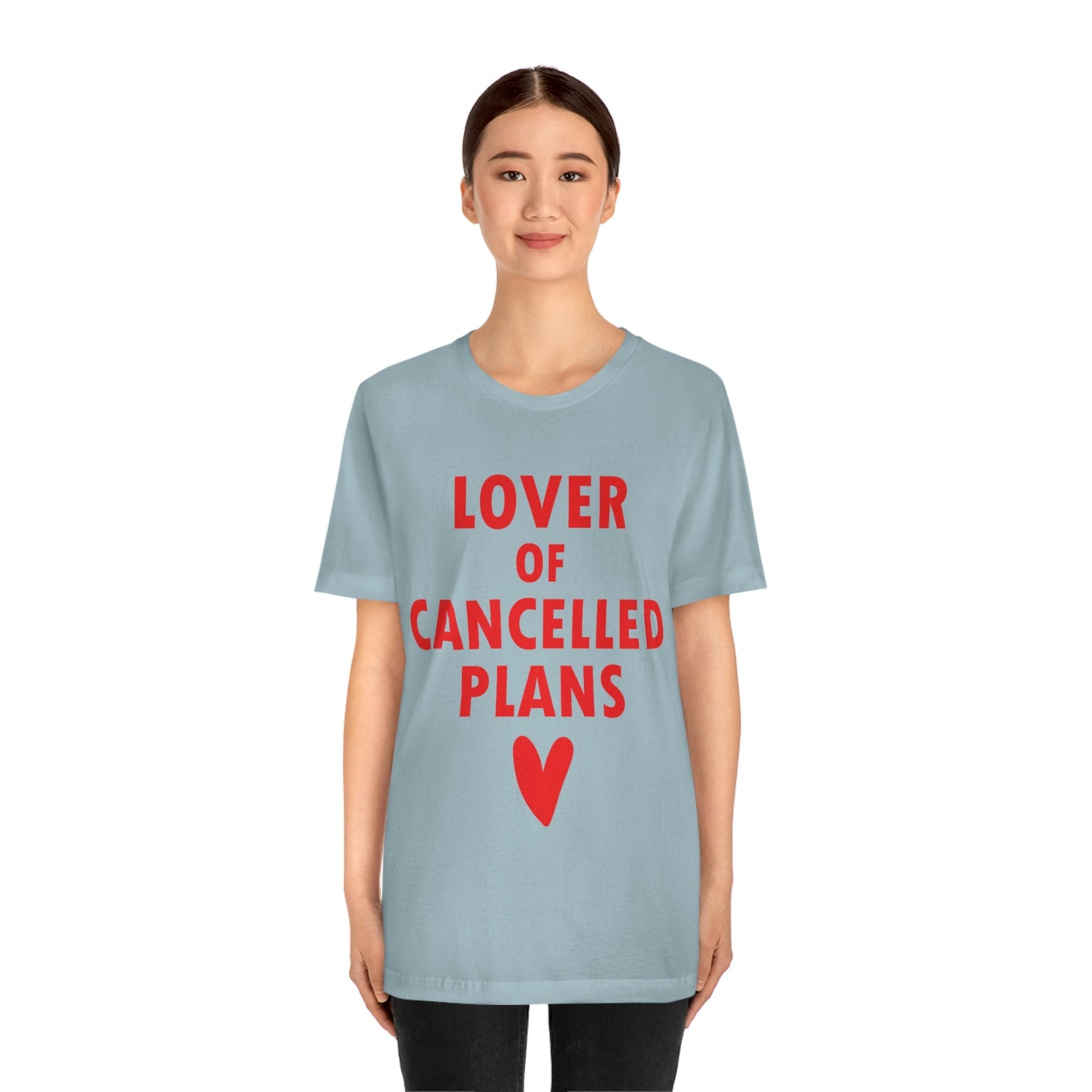 Lover of Cancelled Plans Valentines Day Unisex Jersey Short Sleeve T-Shirt Ichaku [Perfect Gifts Selection]