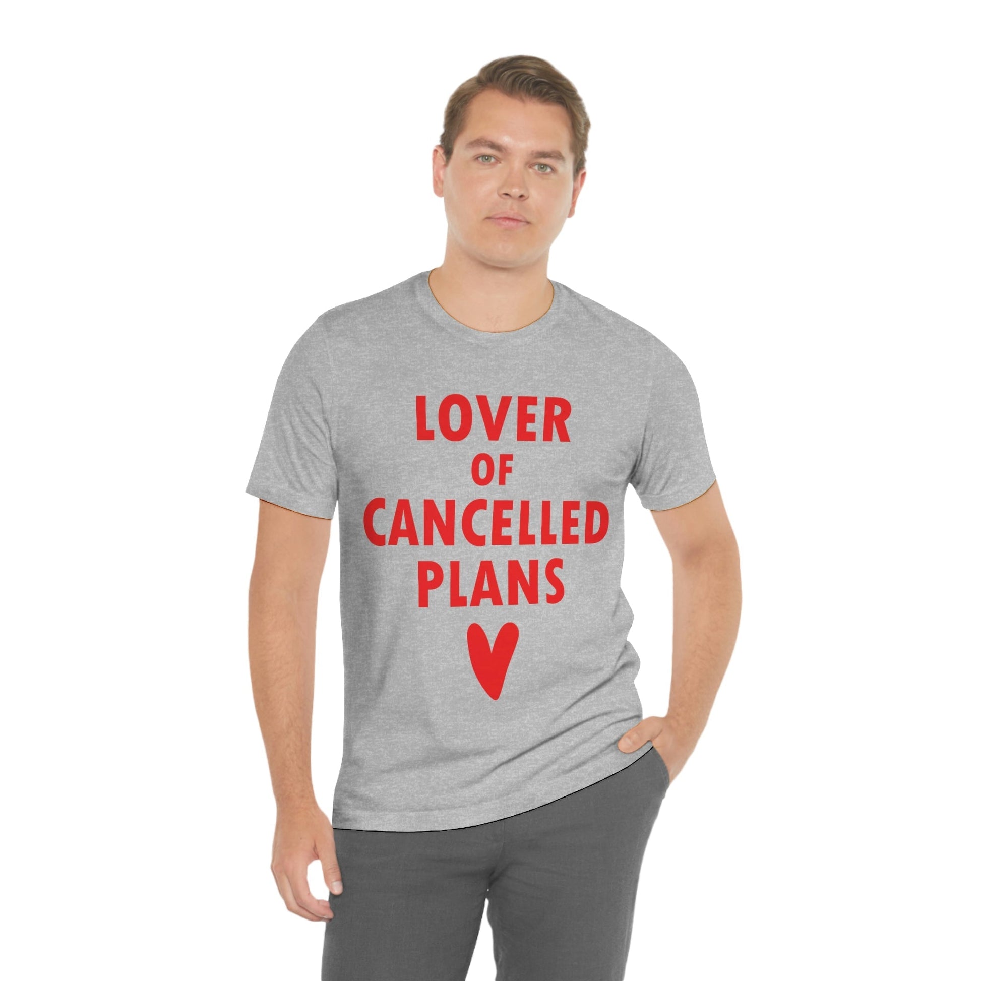 Lover of Cancelled Plans Valentines Day Unisex Jersey Short Sleeve T-Shirt Ichaku [Perfect Gifts Selection]