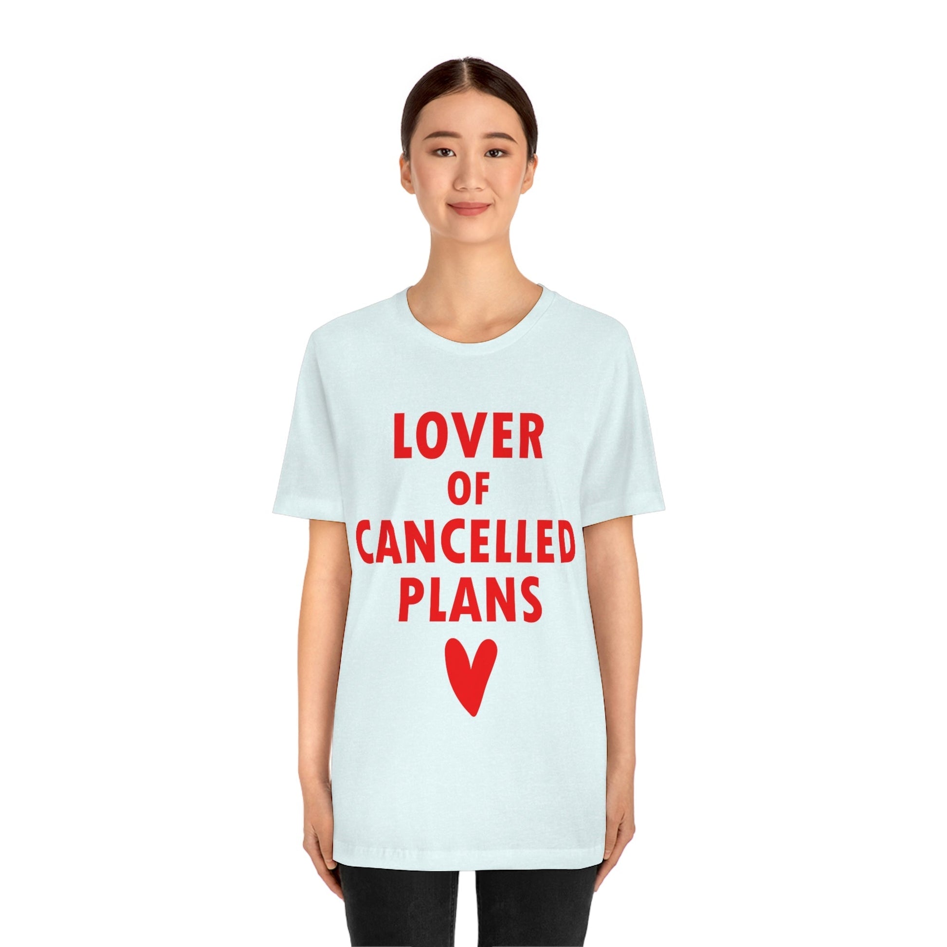 Lover of Cancelled Plans Valentines Day Unisex Jersey Short Sleeve T-Shirt Ichaku [Perfect Gifts Selection]