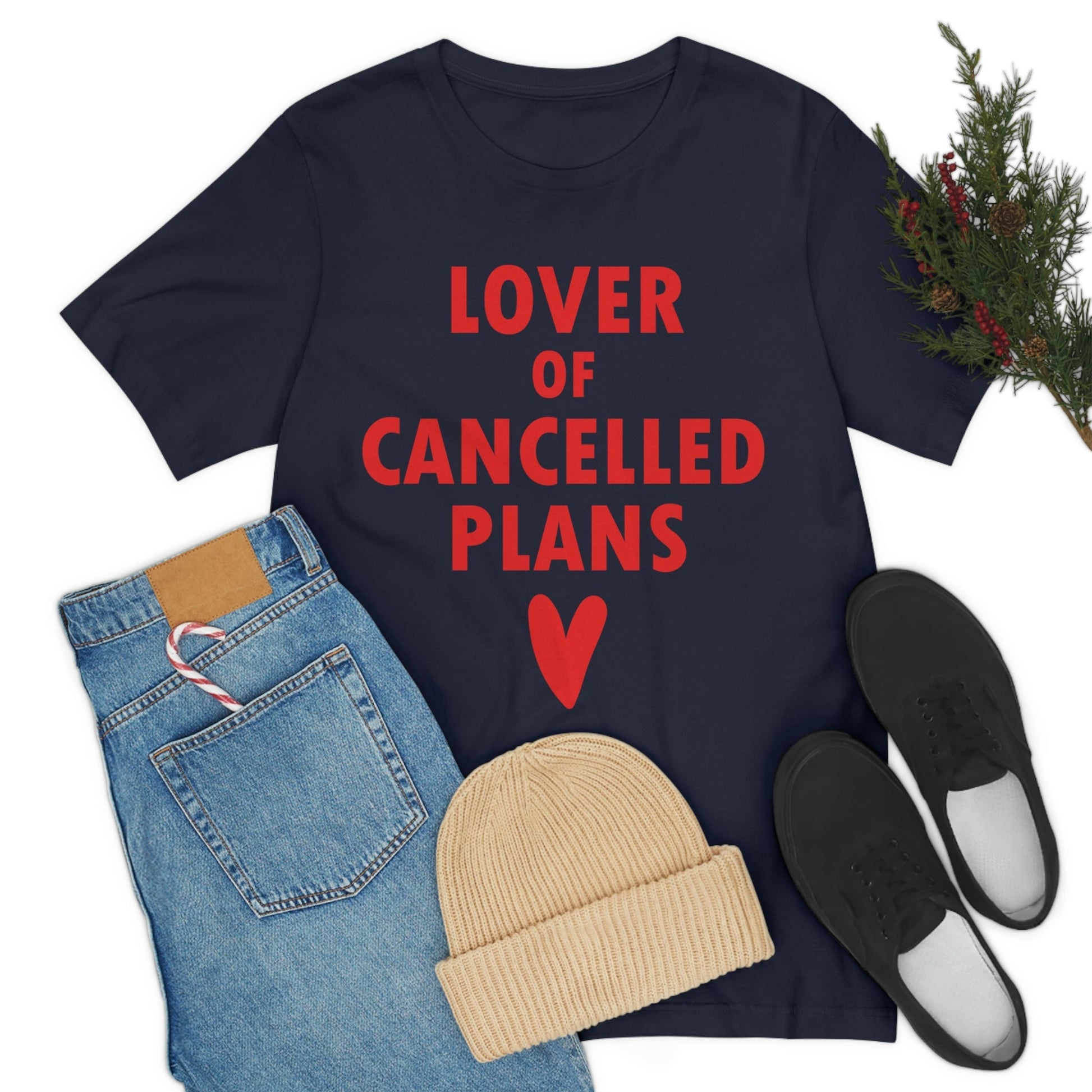 Lover of Cancelled Plans Valentines Day Unisex Jersey Short Sleeve T-Shirt Ichaku [Perfect Gifts Selection]