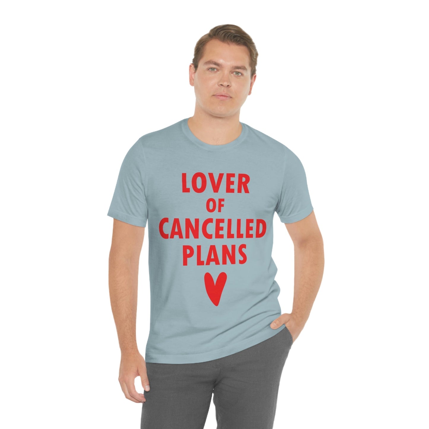 Lover of Cancelled Plans Valentines Day Unisex Jersey Short Sleeve T-Shirt Ichaku [Perfect Gifts Selection]