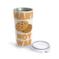 Make Oatmeal Cookies Lover Not War Christmas Stainless Steel Hot or Cold Vacuum Tumbler 20oz Ichaku [Perfect Gifts Selection]