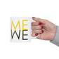 Me We Reflection Typography Romantic Motivation Slogan Ceramic Mug 11oz Ichaku [Perfect Gifts Selection]