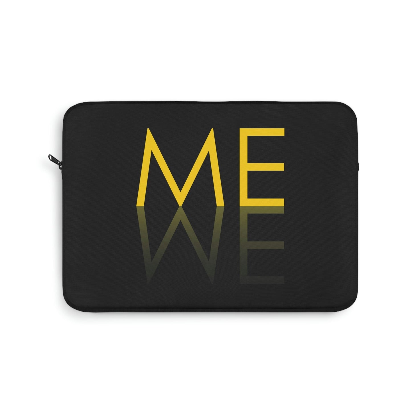 Me We Reflection Typography Romantic Motivation Slogan Laptop Sleeve Ichaku [Perfect Gifts Selection]