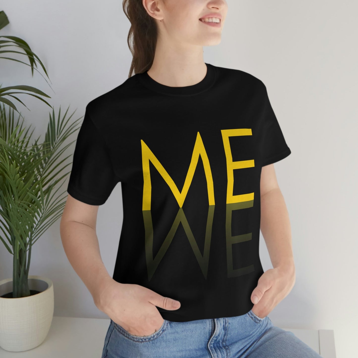 Me We Reflection Typography Romantic Motivation Slogan Unisex Jersey Short Sleeve T-Shirt Ichaku [Perfect Gifts Selection]