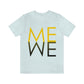 Me We Reflection Typography Romantic Motivation Slogan Unisex Jersey Short Sleeve T-Shirt Ichaku [Perfect Gifts Selection]