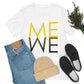 Me We Reflection Typography Romantic Motivation Slogan Unisex Jersey Short Sleeve T-Shirt Ichaku [Perfect Gifts Selection]