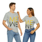 Me We Reflection Typography Romantic Motivation Slogan Unisex Jersey Short Sleeve T-Shirt Ichaku [Perfect Gifts Selection]