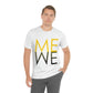 Me We Reflection Typography Romantic Motivation Slogan Unisex Jersey Short Sleeve T-Shirt Ichaku [Perfect Gifts Selection]