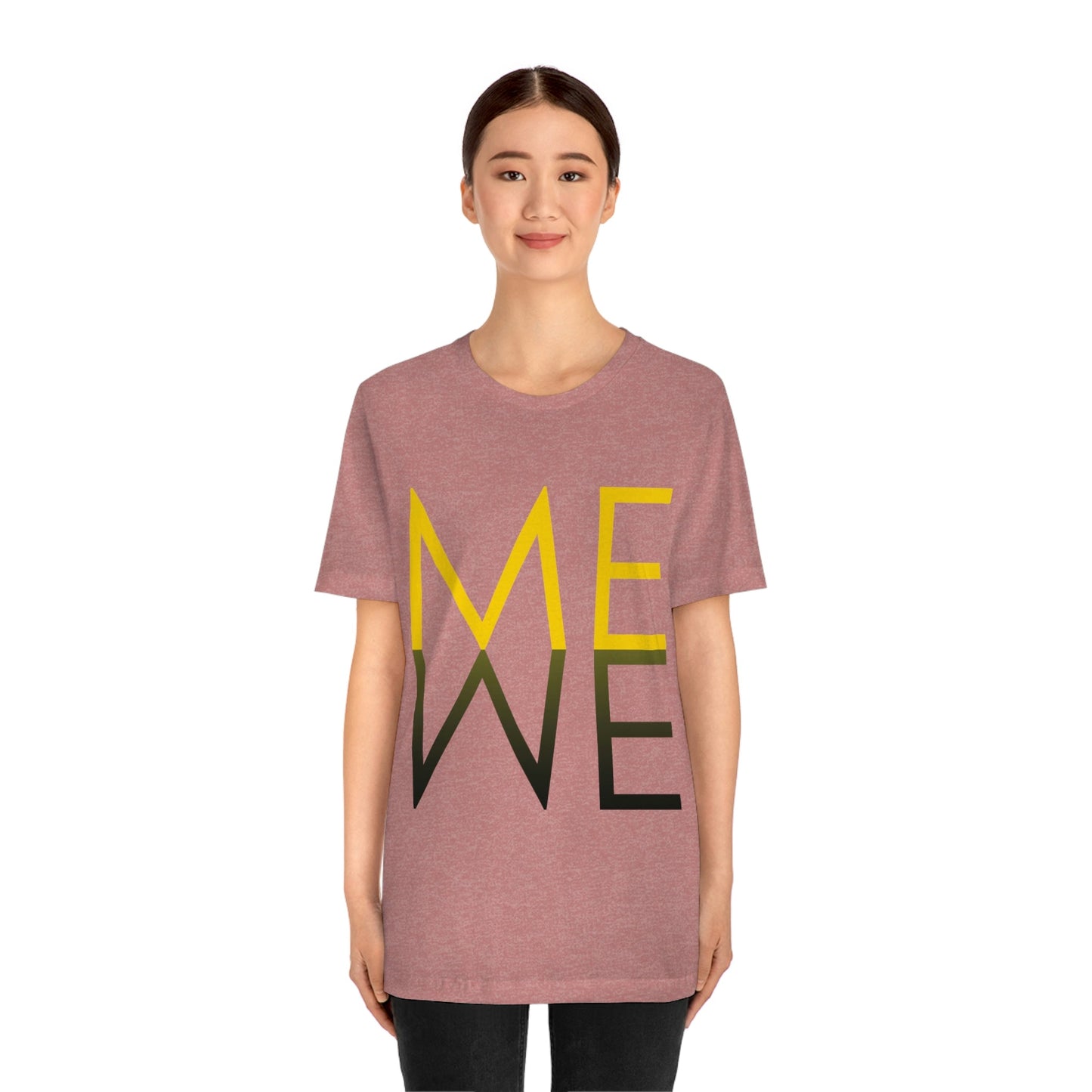 Me We Reflection Typography Romantic Motivation Slogan Unisex Jersey Short Sleeve T-Shirt Ichaku [Perfect Gifts Selection]