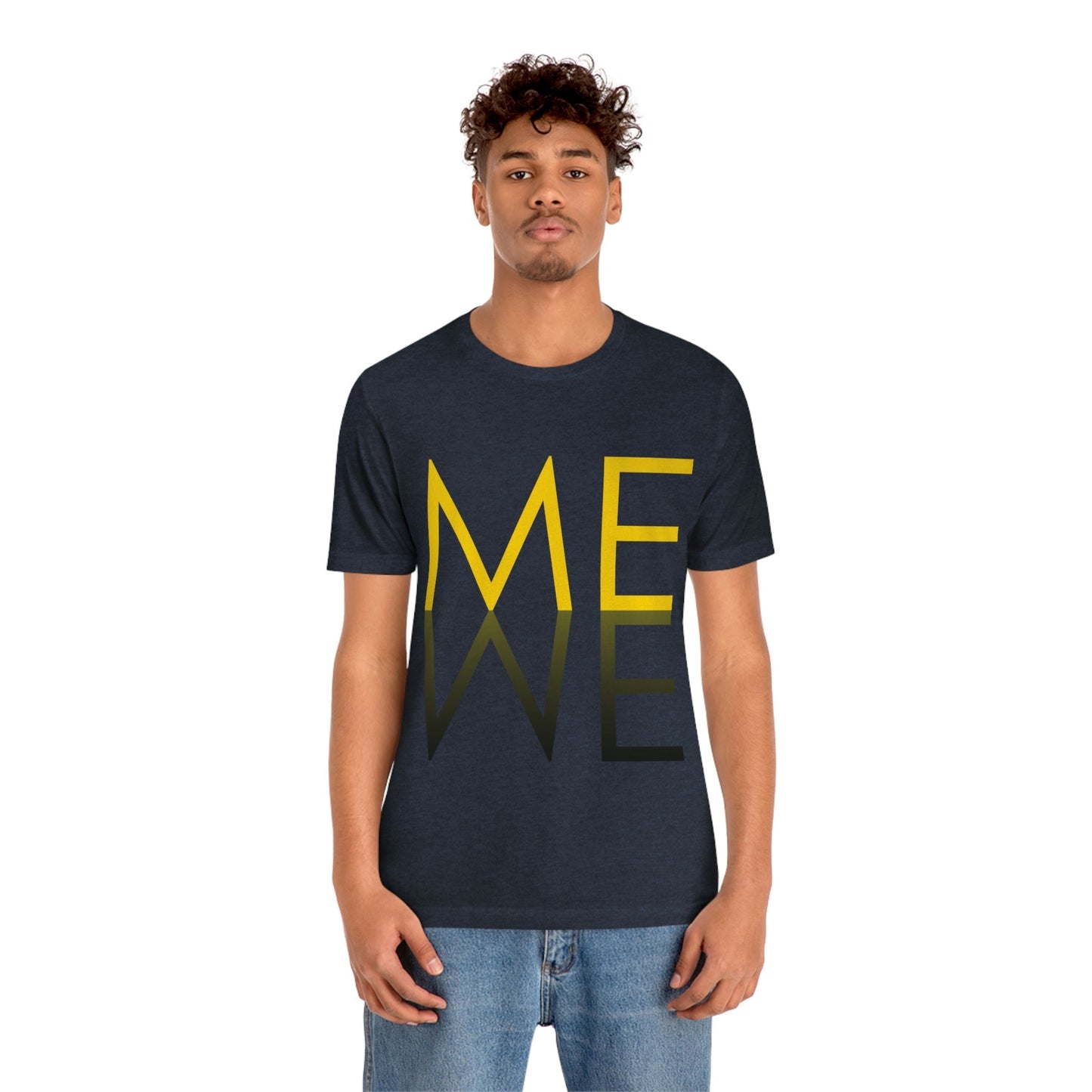 Me We Reflection Typography Romantic Motivation Slogan Unisex Jersey Short Sleeve T-Shirt Ichaku [Perfect Gifts Selection]