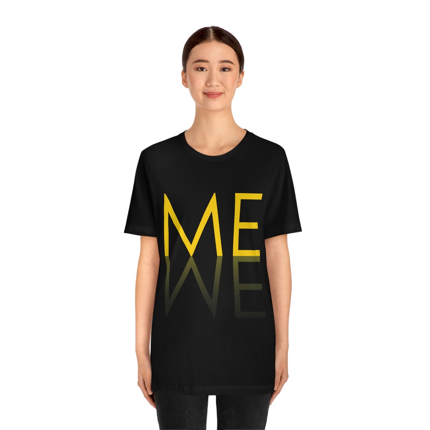 Me We Reflection Typography Romantic Motivation Slogan Unisex Jersey Short Sleeve T-Shirt Ichaku [Perfect Gifts Selection]