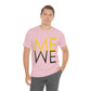 Me We Reflection Typography Romantic Motivation Slogan Unisex Jersey Short Sleeve T-Shirt Ichaku [Perfect Gifts Selection]