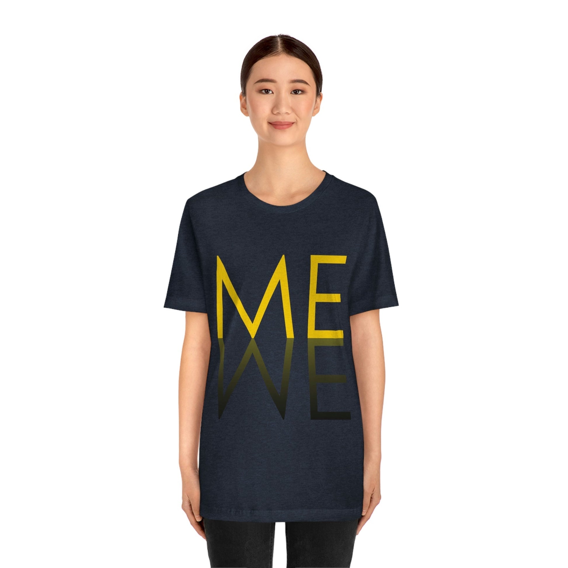 Me We Reflection Typography Romantic Motivation Slogan Unisex Jersey Short Sleeve T-Shirt Ichaku [Perfect Gifts Selection]