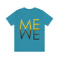 Me We Reflection Typography Romantic Motivation Slogan Unisex Jersey Short Sleeve T-Shirt Ichaku [Perfect Gifts Selection]