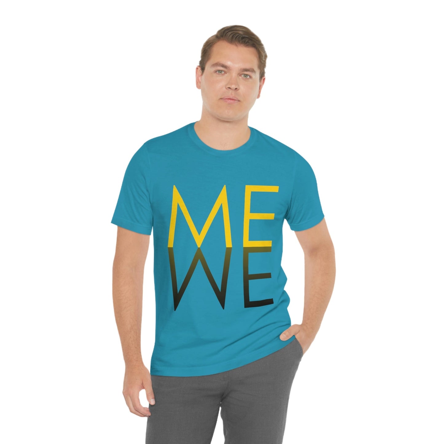 Me We Reflection Typography Romantic Motivation Slogan Unisex Jersey Short Sleeve T-Shirt Ichaku [Perfect Gifts Selection]