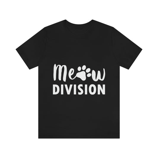 Meow Division Funny Cat Meme Quotes White Text Unisex Jersey Short Sleeve T-Shirt Ichaku [Perfect Gifts Selection]