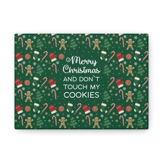 Merry Christmas and Don't Touch my Cookies Quotes Aesthetic Classic Art Canvas Gallery Wraps Ichaku [Perfect Gifts Selection]