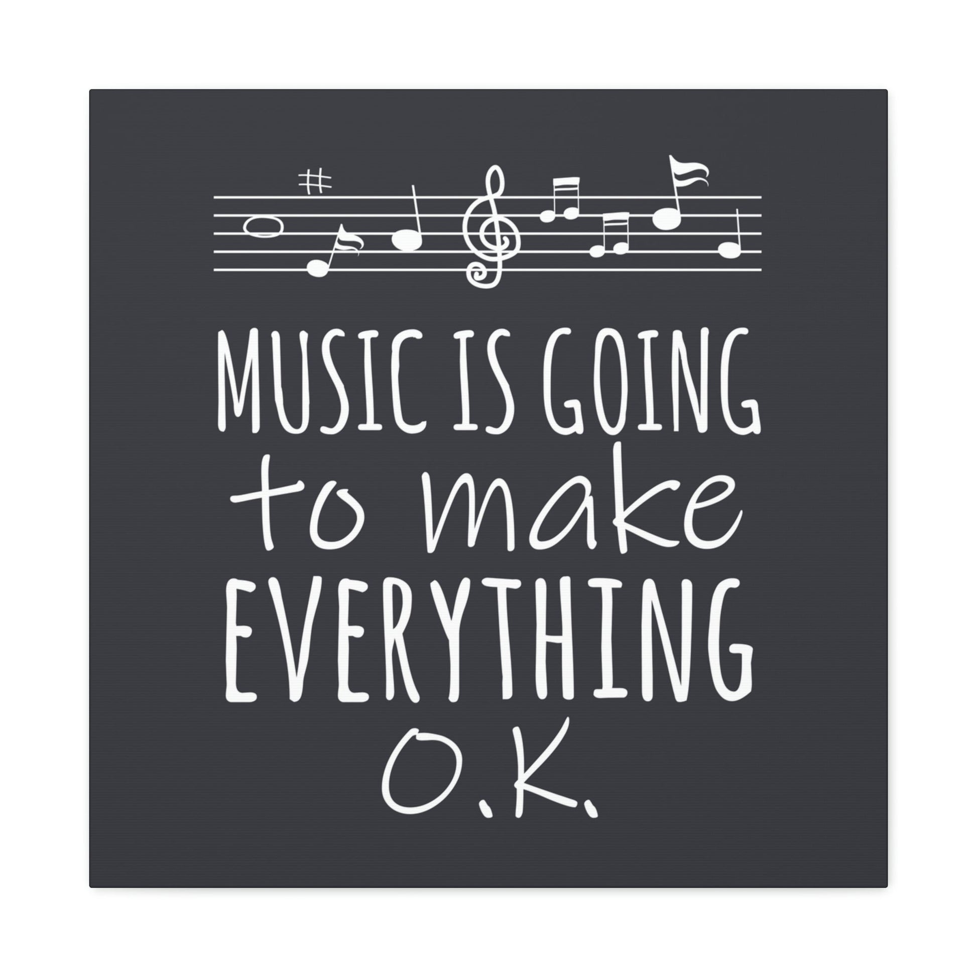 Music Is Going To Make Everything Ok Music Quotes Aesthetic Classic Art Canvas Gallery Wraps Ichaku [Perfect Gifts Selection]