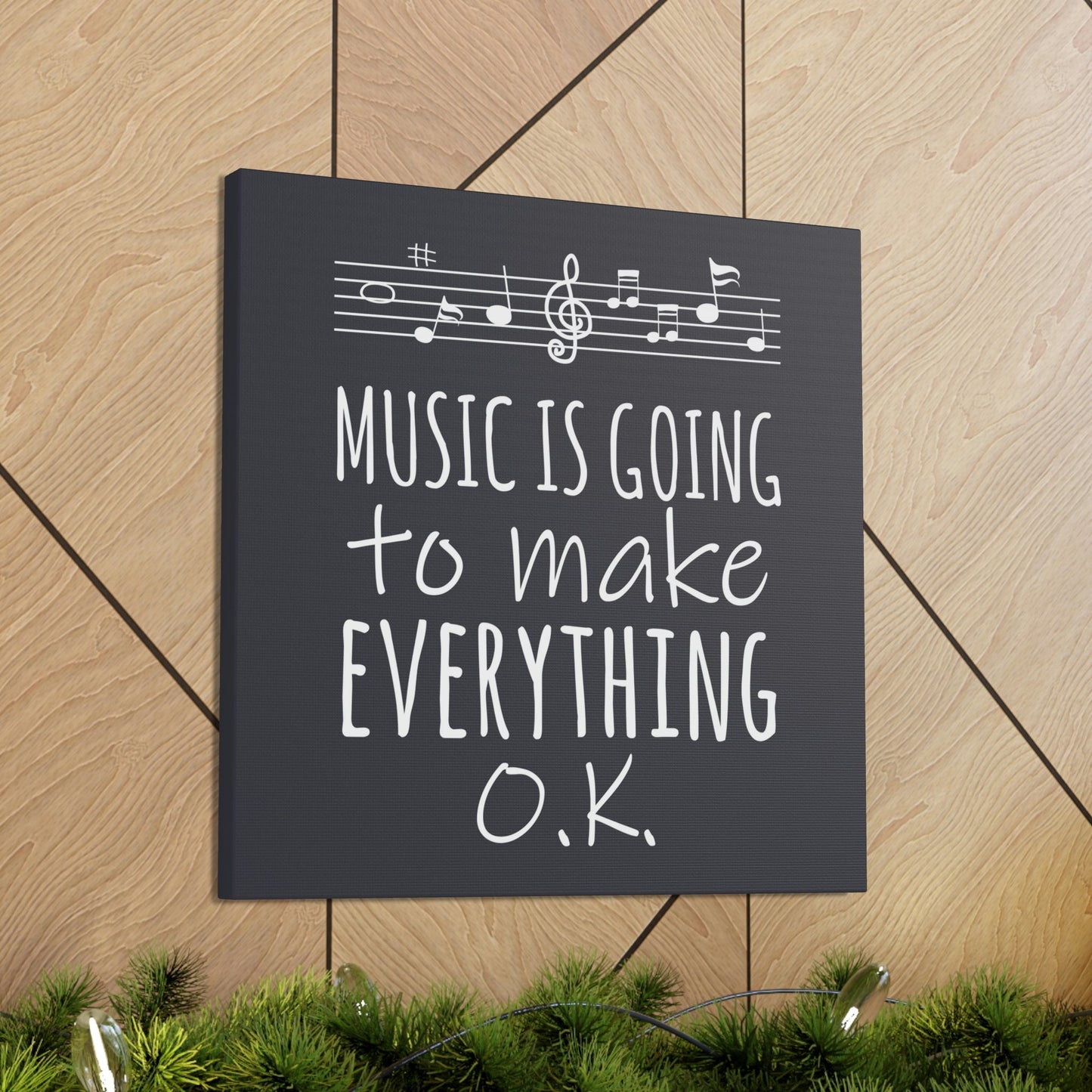 Music Is Going To Make Everything Ok Music Quotes Aesthetic Classic Art Canvas Gallery Wraps Ichaku [Perfect Gifts Selection]